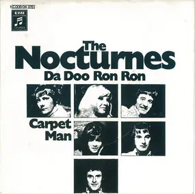 The Nocturnes - Da Doo Ron Ron / Carpet Man
