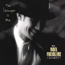 CD - The Noel Freidline Quartet - The Stranger Is Me