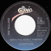 7inch Vinyl Single - The Nolans - Gotta Pull Myself Together