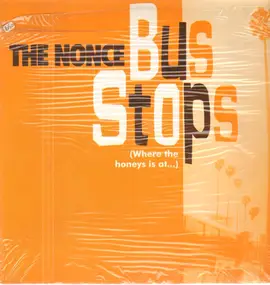 The Nonce - Bus Stops (Where The Honeys Is At...)