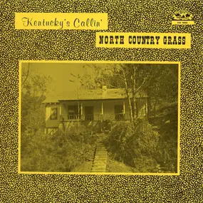 The North Country Grass - Kentucky's Callin'