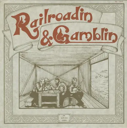The North Fork Rounders - Railroadin & Gamblin