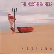 The Northern Pikes - Neptune