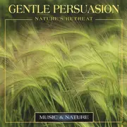 CD - The Northstar Singers And Musicians - Gentle Persuasion - Nature's Retreat