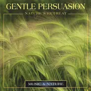 The Northstar Singers And Musicians - Gentle Persuasion - Nature's Retreat