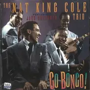 The Nat King Cole Trio Feat. Jack Costanzo - Go Bongo!