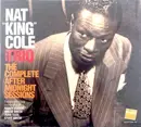 CD - The Nat King Cole Trio Featuring The Solo Instruments Of Harry Edison , Willie Smith , Juan Tizol , - The Complete After Midnight Sessions - Master Takes