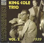 The Nat King Cole Trio - Transcriptions Vol. 2: 1939