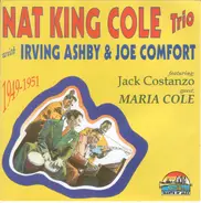 The Nat King Cole Trio with Irving Ashby & Joe Comfort - The Nat King Cole Trio 1949-1951
