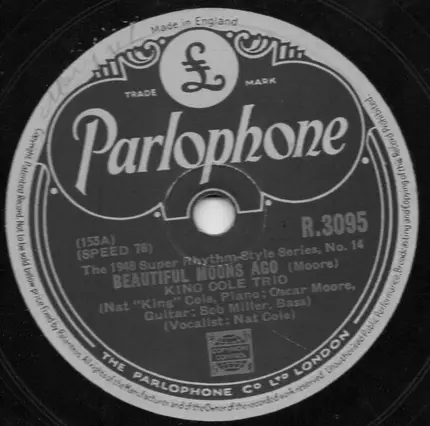 The Nat King Cole Trio - Pitchin' Up A Boogie / Beautiful Moons Ago
