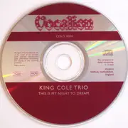 CD - The Nat King Cole Trio - This Is My Night To Dream