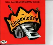 The Nat King Cole Trio - Vocal Classics &  Instrumental Classics