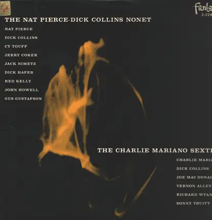 The Nat Pierce-Dick Collins Nonet / Charlie Mariano Sextet - The Nat Pierce-Dick Collins Nonet / The Charlie Mariano Sextet