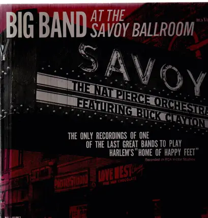 The Nat Pierce Orchestra Featuring Buck Clayton - Big Band At The Savoy Ballroom