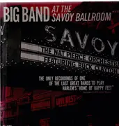 LP - The Nat Pierce Orchestra Featuring Buck Clayton - Big Band At The Savoy Ballroom