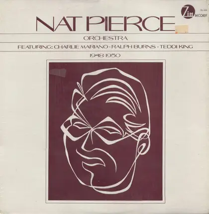 The Nat Pierce Orchestra Featuring Charlie Mariano , Ralph Burns , Teddi King - 1948 -1950