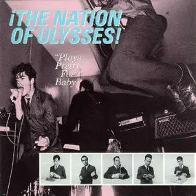 The Nation of Ulysses - Plays Pretty for Baby