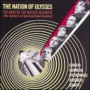 The Nation Of Ulysses - The Birth Of The Ulysses Aesthetic (The Synthesis Of Speed And Transformation)
