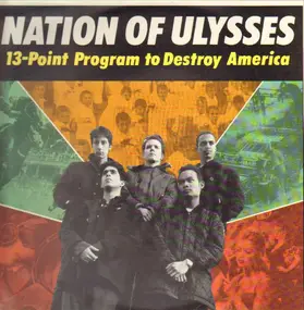 The Nation of Ulysses - 13-Point Program to Destroy America