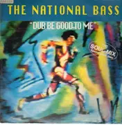 12'' - The National Bass - Dub Be Good To Me (The Soul Mix)