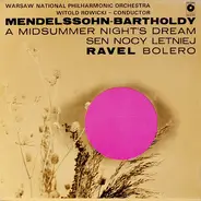 Mendelssohn / Ravel - Sen Nocy Letniej / Bolero