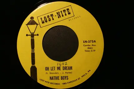 The Native Boys - Oh Let Me Dream / I've Got A Feeling