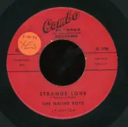 The Native Boys - Strange Love / Cheerlyn