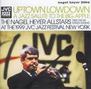 The Nagel Heyer Allstars - Uptown Lowdown