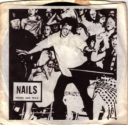 The Nails - Young And Wild