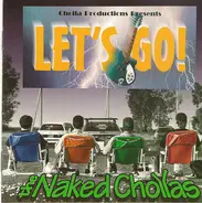 The Naked Chollas - Let's Go!