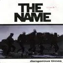 7inch Vinyl Single - The Name - Dangerous Times