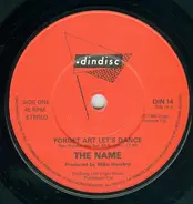 The Name - Forget Art Let's Dance