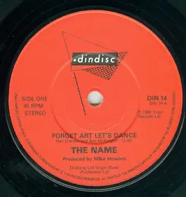 The Name - Forget Art Let's Dance