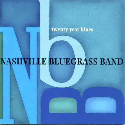The Nashville Bluegrass Band - Twenty Year Blues