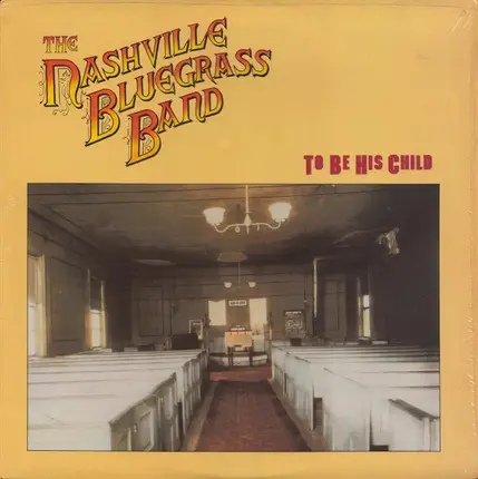 The Nashville Bluegrass Band - To Be His Child