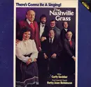 LP - The Nashville Grass With: Curly Seckler And Special Guest: Betty Jean Robinson - There's Gonna Be A Singing!