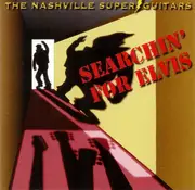 CD - The Nashville Super Guitars - Searchin' For Elvis