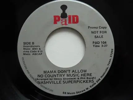 The Nashville Superpickers - Sexy Southern Lady / Mama Don't Allow No Country Music Here