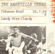 The Nashville Teens - Tobacco Road / Lawdy Miss Clawdy