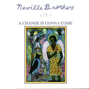 The Neville Brothers - A Change Is Gonna Come