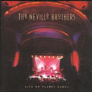 Neville Brothers - Live On Planet Earth