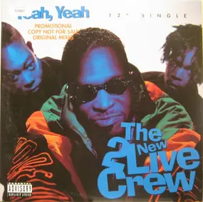 2 Live Crew - Yeah, Yeah