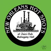 CD - The New Orleans Hot Shots - At Jazz Club Mahogany Hall