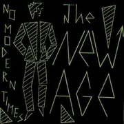 7inch Vinyl Single - The New Age - No Modern Times - 1st pressing