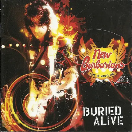The New Barbarians - Live In Maryland: Buried Alive