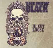 The New Black - III: Cut Loose