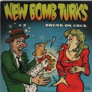 The New Bomb Turks - Drunk On Cock