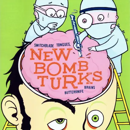 The New Bomb Turks - Switchblade Tongues, Butterknife Brains