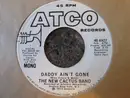 7inch Vinyl Single - The New Cactus Band - Daddy Ain't Gone