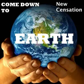 The New Censation - Come Down To Earth